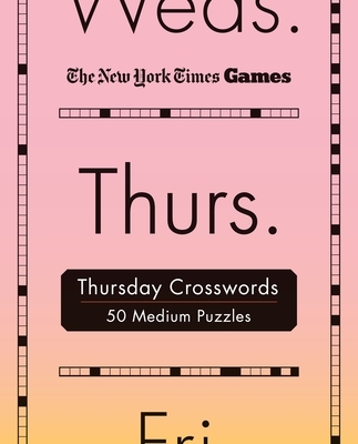 New York Times Games Thursday Crosswords: 50 Medium Puzzles