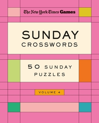 New York Times Games Sunday Crosswords Volume 4: 50 Sunday Puzzles