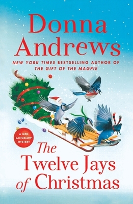 The Twelve Jays of Christmas: A Meg Langslow Mystery