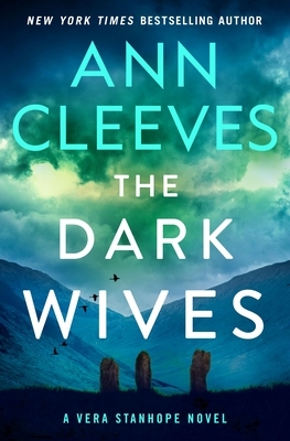 The Dark Wives: A Vera Stanhope Novel