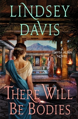 There Will Be Bodies: A Flavia Albia Novel