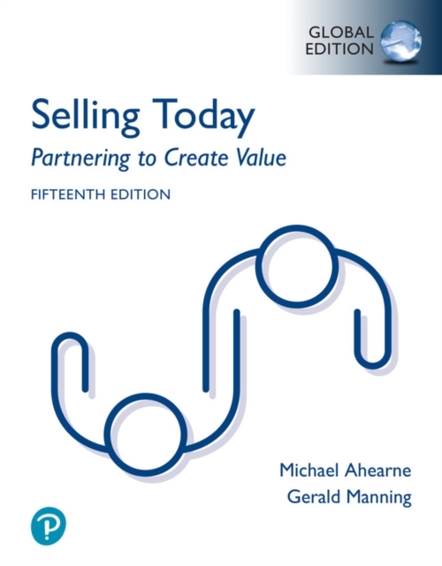 Selling Today: Partnering to Create Value: Manning, Gerald