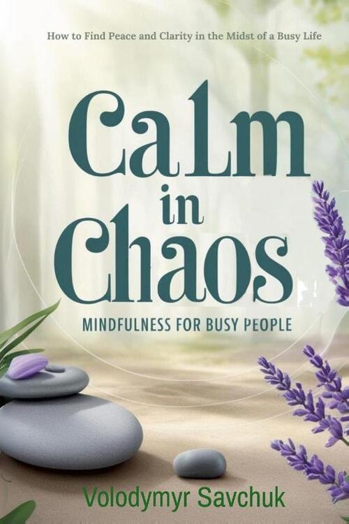 Calm in Chaos
