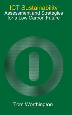 ICT Sustainability: Assessment and Strategies for a Low Carbon Future