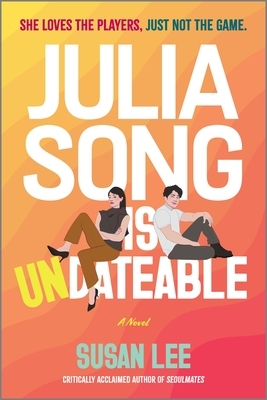 Julia Song Is Undateable