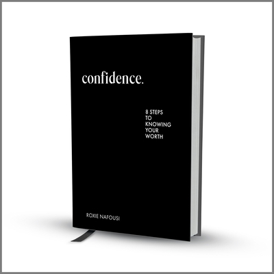 Confidence: Eight Steps to Knowing Your Worth