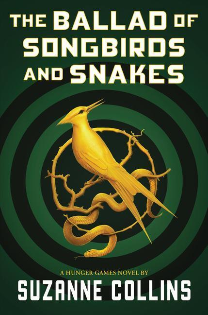 The Ballad of Songbirds and Snakes (A Hunger Games Novel)