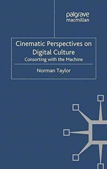 Cinematic Perspectives on Digital Culture