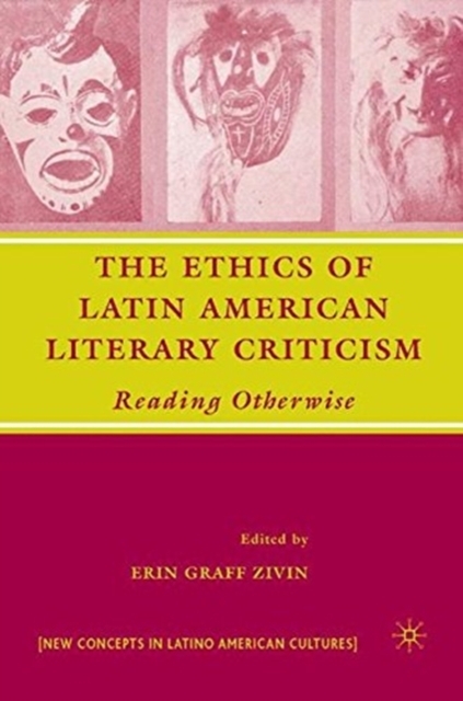 The Ethics of Latin American Literary Criticism