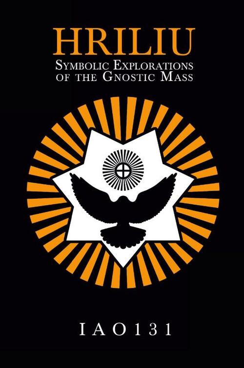 Hriliu: Symbolic Explorations of the Gnostic Mass
