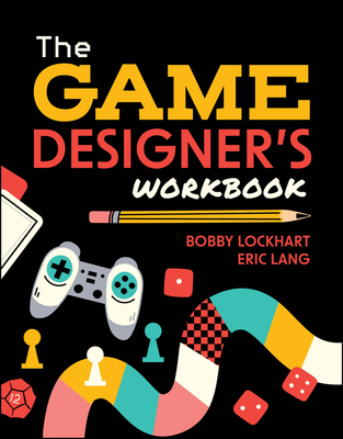 The Game Designer's Workbook
