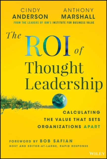 The ROI of Thought Leadership
