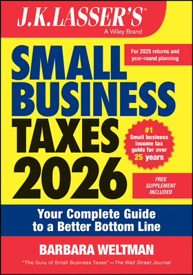 J.K. Lasser's Small Business Taxes 2026