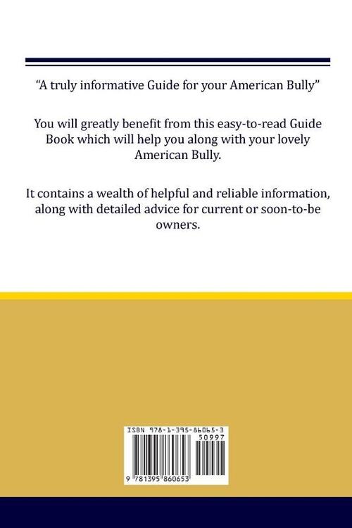 American Bully Guide American Bully Guide Includes