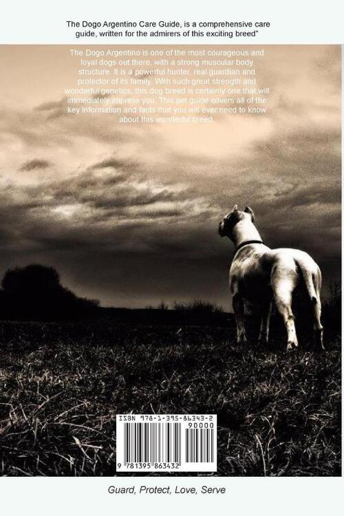 The Dogo Argentino Care Guide.  Dogo Argentino Facts & Information