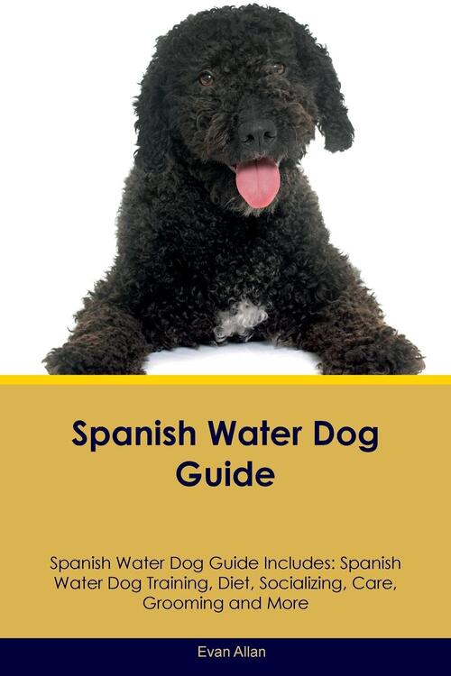 Spanish Water Dog Guide  Spanish Water Dog Guide Includes