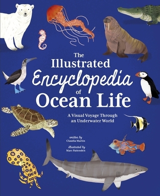 The Illustrated Encyclopedia of Ocean Life: A Visual Voyage Through an Underwater World