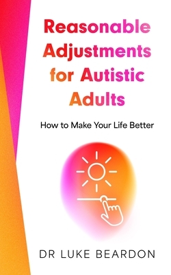 Reasonable Adjustments for Autistic Adults