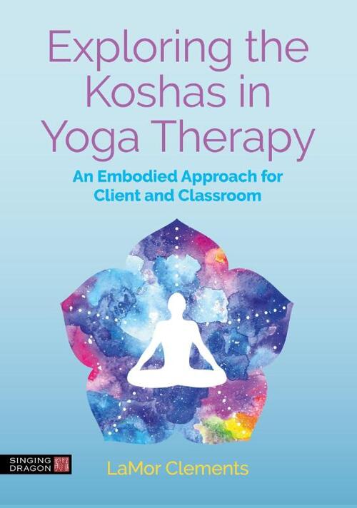 Exploring the Koshas in Yoga Therapy