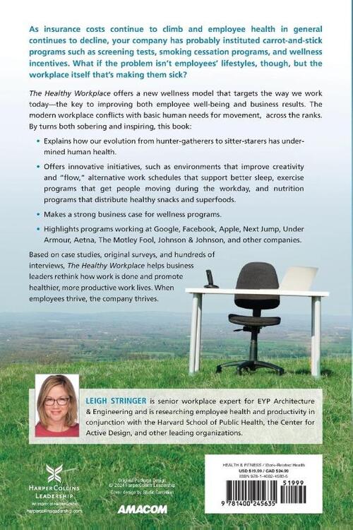 The Healthy Workplace: How to Improve the Well-Being of Your Employees---And Boost Your Company's Bottom Line