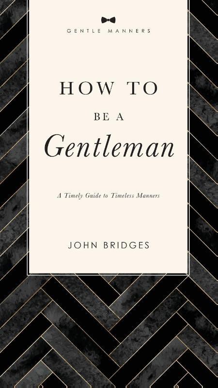 How to Be a Gentleman Revised and Expanded