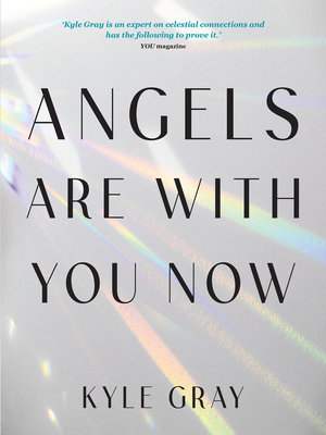 Angels Are with You Now: The Sunday Times Bestseller