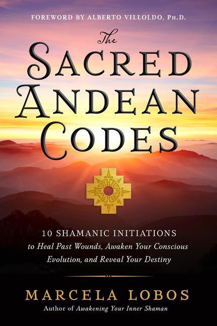 Lobos, M: Sacred Andean Codes