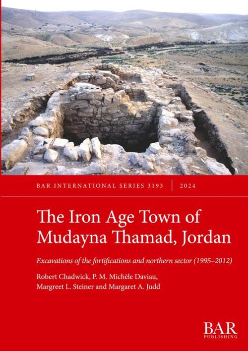 The Iron Age Town of Mudayna Thamad, Jordan