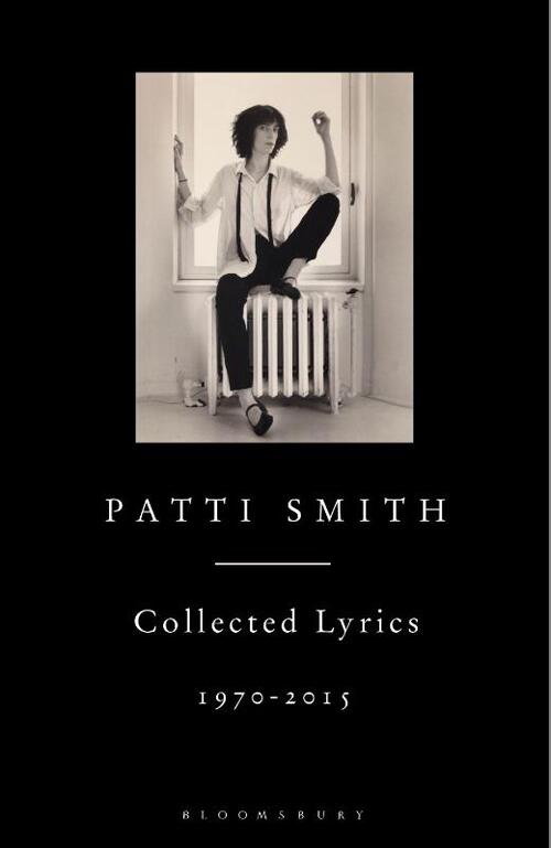 Patti Smith Collected Lyrics, 1970–2015