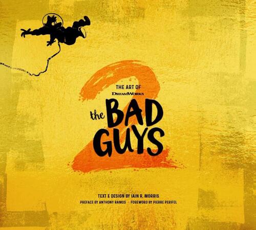 The Art of DreamWorks The Bad Guys 2