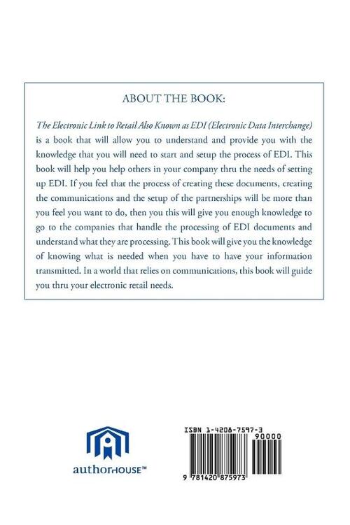 The Electronic Link to Retail Also Known as EDI (Electronic Data Interchange)
