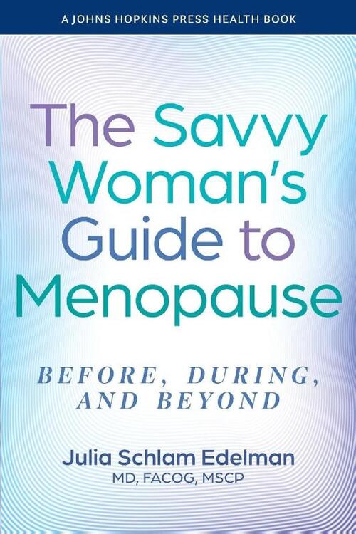 The Savvy Woman's Guide to Menopause