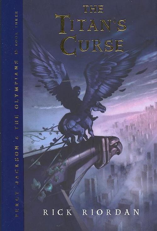 Percy Jackson and the Olympians, Book Three the Titan's Curse