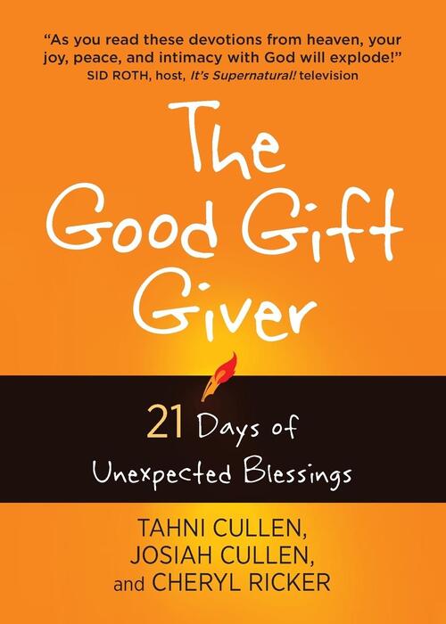 The Good Gift Giver: 21 Days of Unexpected Blessings
