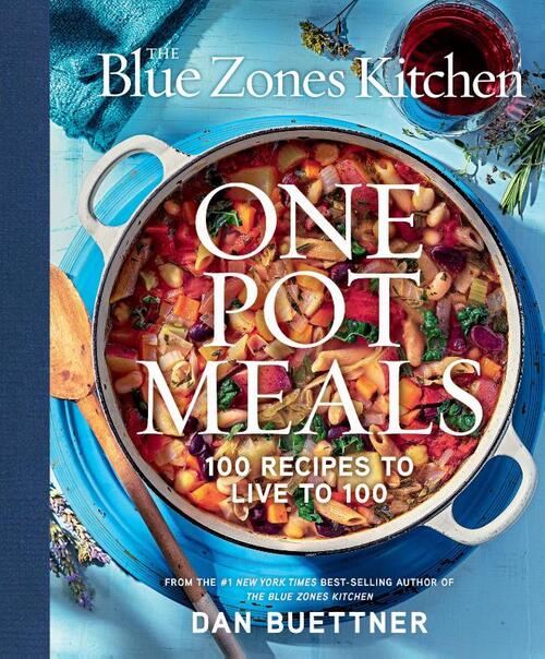 The Blue Zones Kitchen One Pot Meals