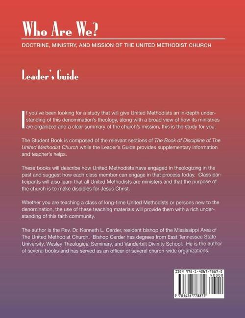 Who Are We? Leader's Guide Doctrine, Ministry, and Mission of the United Methodist Church