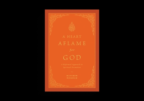 A Heart Aflame for God