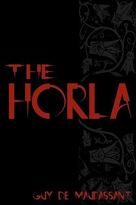 The Horla: Cool Collector's Edition - Printed In Modern Gothic Fonts