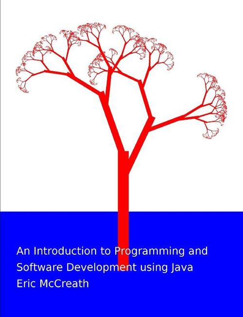 An Introduction to Programming and Software Development using Java