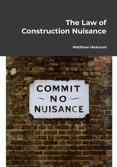The Law of Construction Nuisance