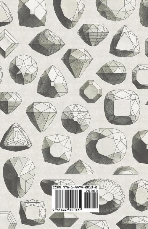 Cutting and Polishing Gemstones - A Collection of Historical Articles on the Methods and Equipment Used for Working Gems