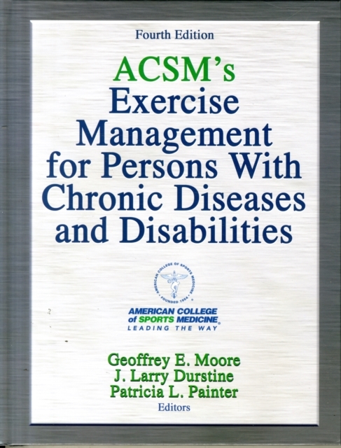ACSM's Exercise Management for Persons With Chronic Diseases and Disabilities
