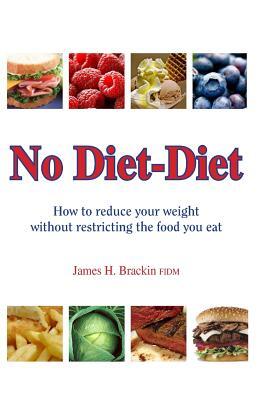No Diet Diet: Reduce your weight without restricting the food you eat