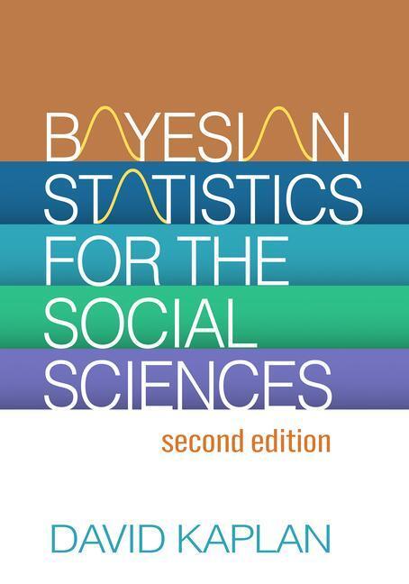 Bayesian Statistics for the Social Sciences, Second Edition