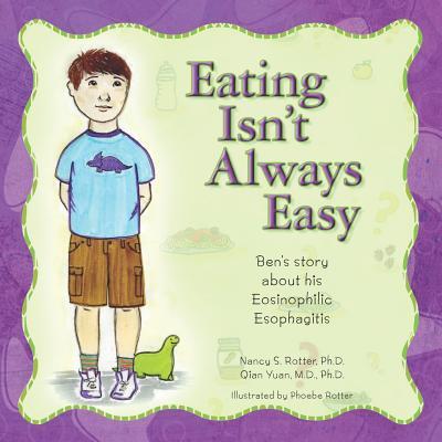 Eating Isn't Always Easy: Ben's story about his Eosinophilic Esophagitis