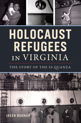 Holocaust Refugees in Virginia: The Story of the SS Quanza