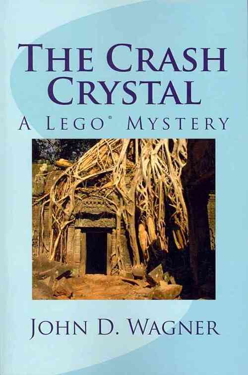 The Crash Crystal: A Lego Mystery: A middle-grade novel for 9-12 year-olds