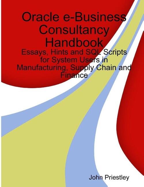Oracle E-Business Consultancy Handbook