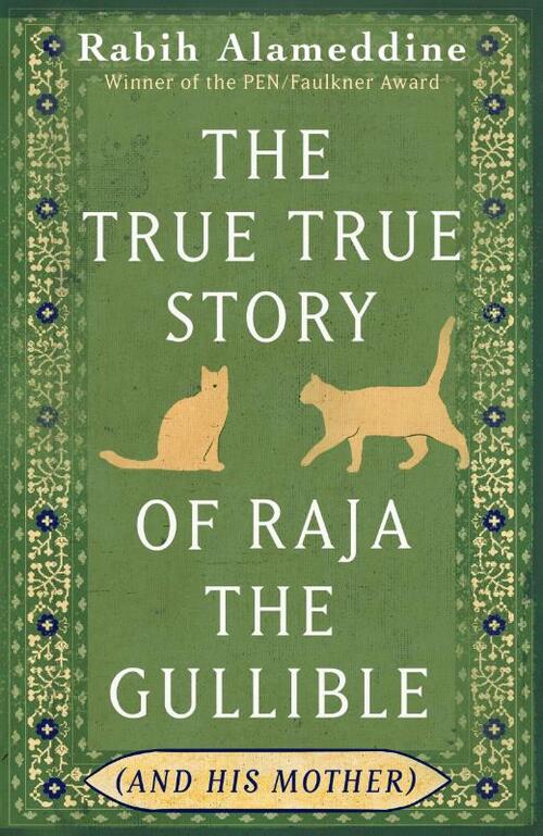 The True True Story of Raja the Gullible (and His Mother)