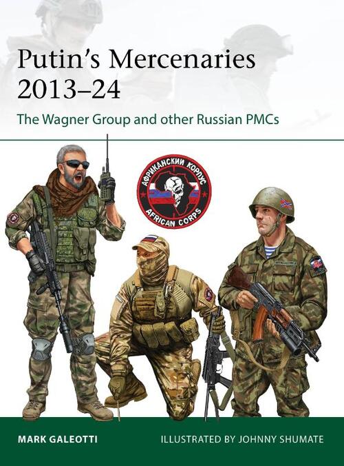 Putin's Mercenaries, 2013–24